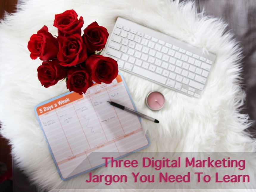 Jargon Three Digital Marketing Jargon You Need To Learn